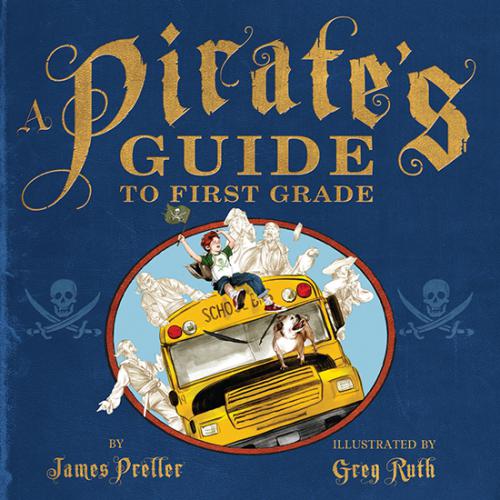 A Pirate's GUIDE TO FIRST GRADE