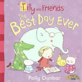 Tilly and Friends: The Best Day Ever