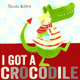 I Got a Crocodile