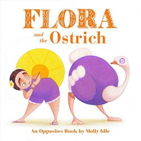 Flora and the Ostrich: An Opposites Book - 보드북