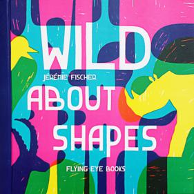 Wild About Shapes - 하드커버북