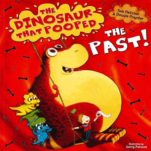 The Dinosaur That Pooped The Past! - 페이퍼북