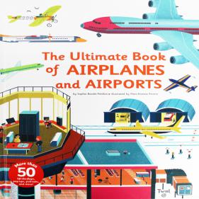 The Ultimate Book of Airplanes and Airports - 하드커버북