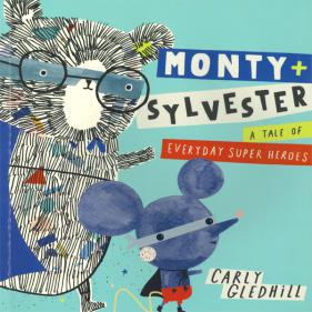 Monty and Sylvester A Tale of Everyday Super Heroes - 페이퍼북