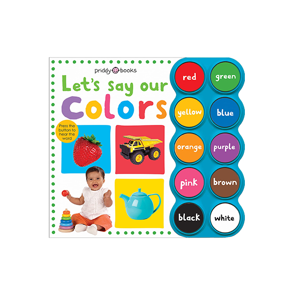 Priddy Books Let's Say Our Colors - 사운드북/보드북