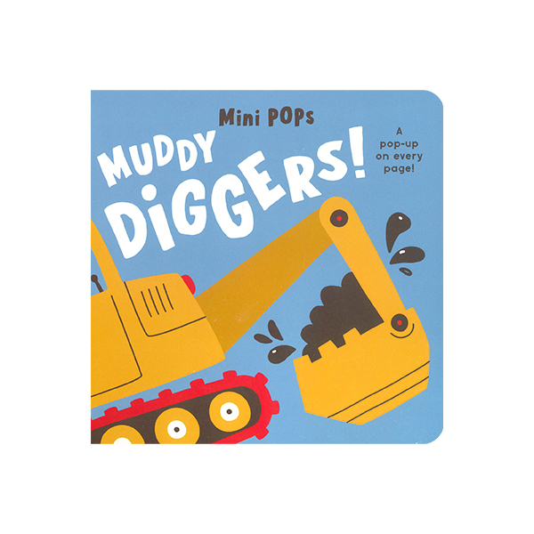 Mini Pops: Muddy Diggers - 팝업북/보드북