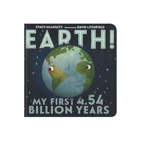 스테이시 맥널티 Earth! My First 4.54 Billion Years - 보드북