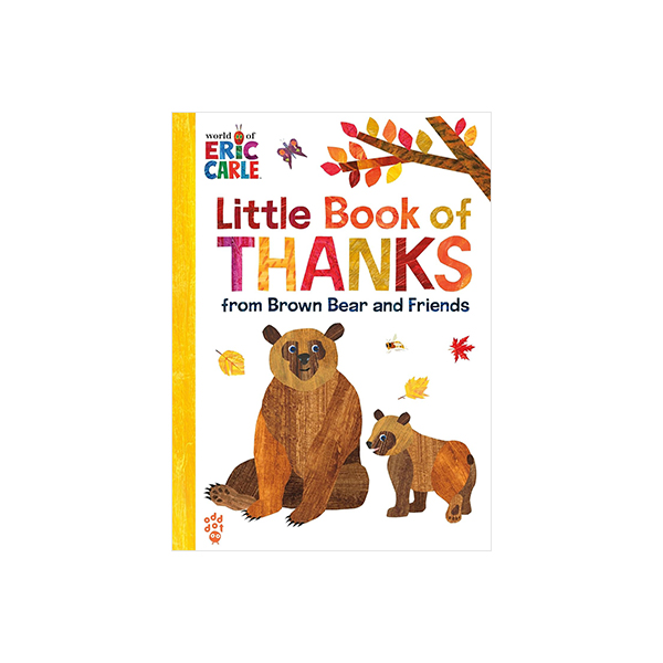 에릭 칼 Little Book of Thanks from Brown Bear and Friends (World of Eric Carle) - 하드커버북