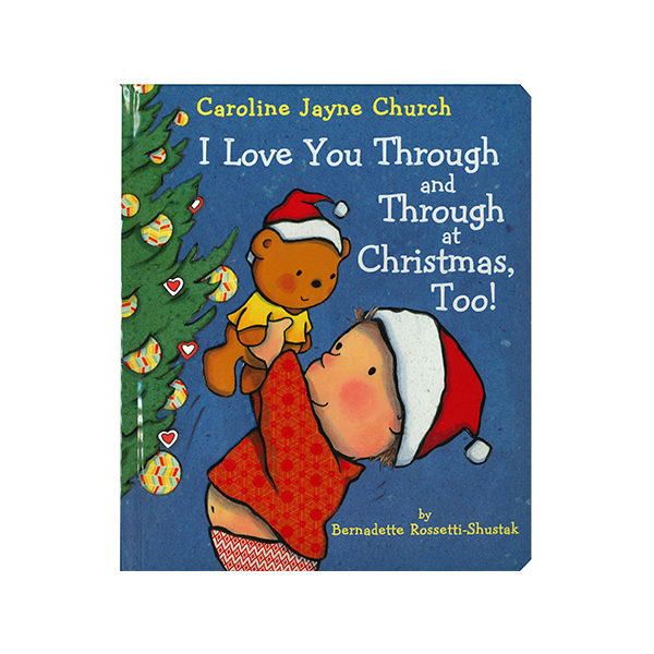캐롤라인 처치 I Love You Through and Through at Christmas, Too !  - 보드북