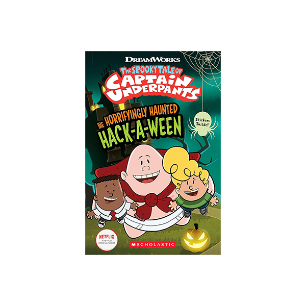 스콜라스틱 The Spooky Tale of Captain Underpants : The Horrifyingly Haunted Hack-A-Week - 그래픽노블/페이퍼북