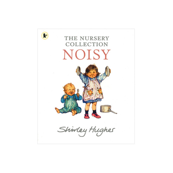셜리 휴스 The Nursery Collection : Noisy - 페이퍼북