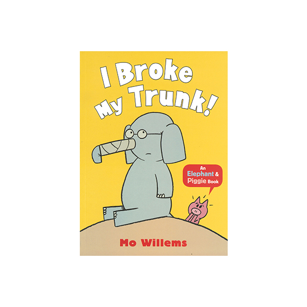 Elephant and Piggie I Broke My Trunk! - 페이퍼북