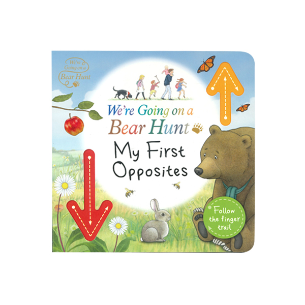 We`re Going on a Bear Hunt : My First Opposites - 보드북