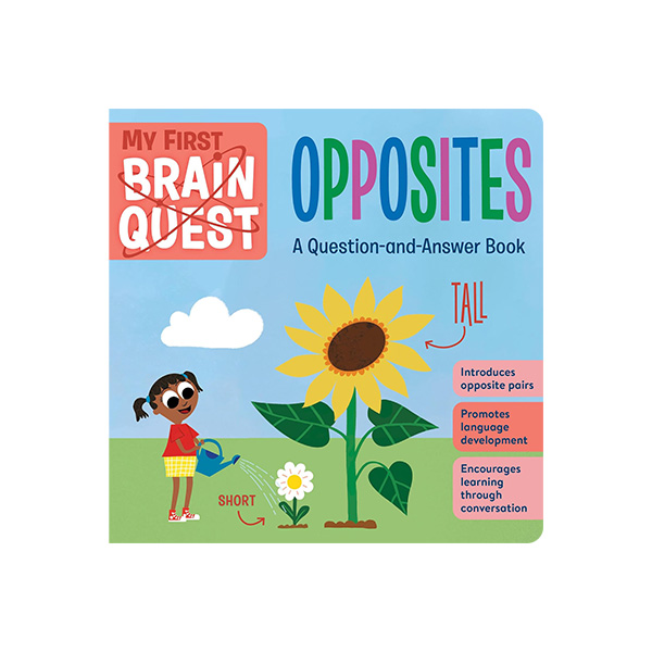 My First Brain Quest Opposites: A Question-and-Answer Book - 보드북