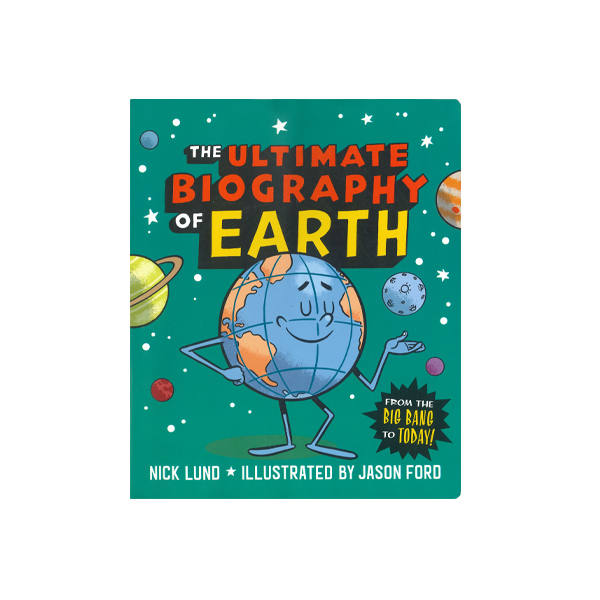 The Ultimate Biography of Earth: From the Big Bang to Today! - 페이퍼북