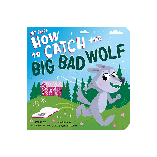 My First How to Catch the Big Bad Wolf - 보드북