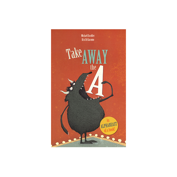 Take Away the A(An Alphabeast of a Book!) - 페이퍼북