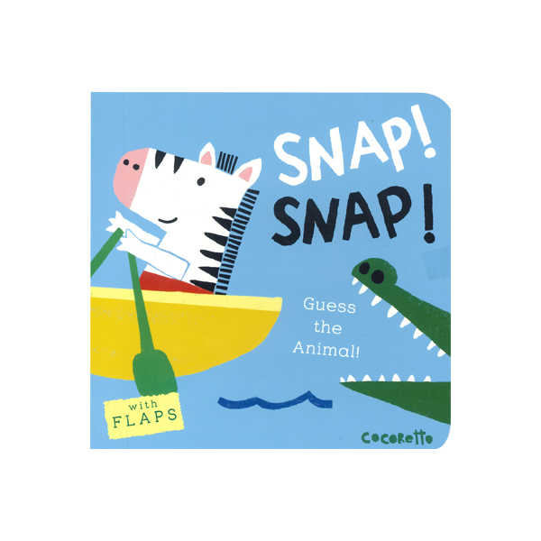 What’s that Noise? Snap! Snap! Guess the Animal! - 플랩북/보드북