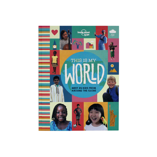 This Is My World : Meet 84 Kids From Around The Globe - 하드커버북