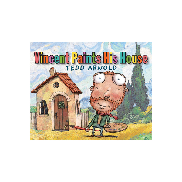 테드 아놀드 Vincent Paints His House