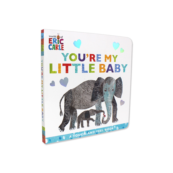 에릭 칼 You're My Little Baby : A Touch-and-Feel Book - 보드북
