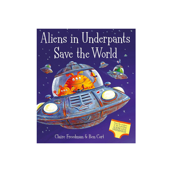 Aliens in Underpants Save the World